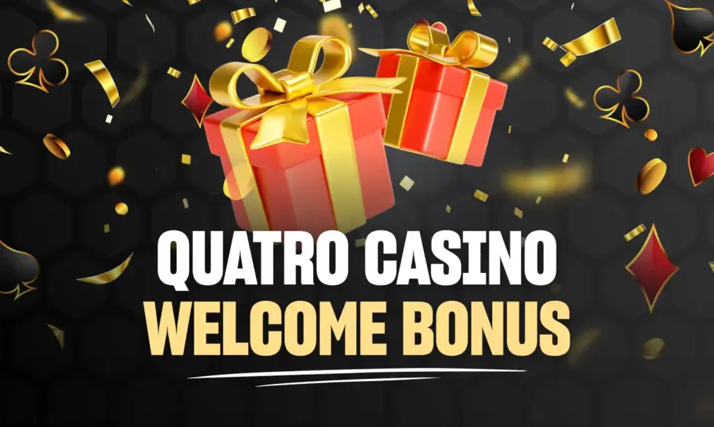 Quatro casino welcome bonus